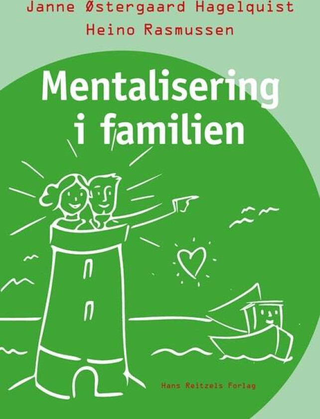 Mentalisering i familien av Janne Østergaard Hagelquist