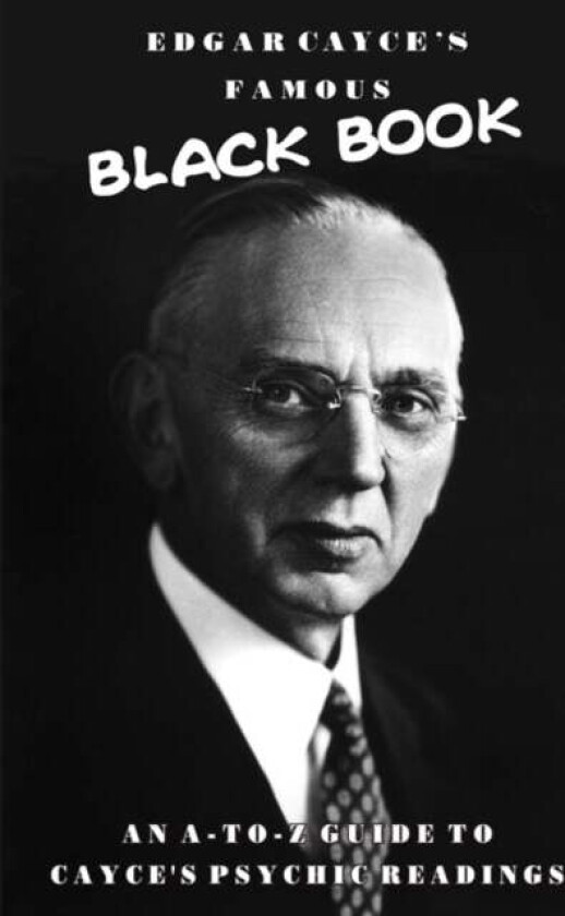 Edgar Cayce's Famous Black Book av Edgar (Edgar Cayce) Cayce