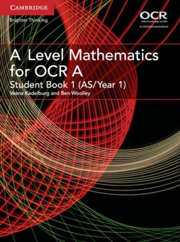 A Level Mathematics for OCR Student Book 1 (AS/Year 1) av Ben Woolley