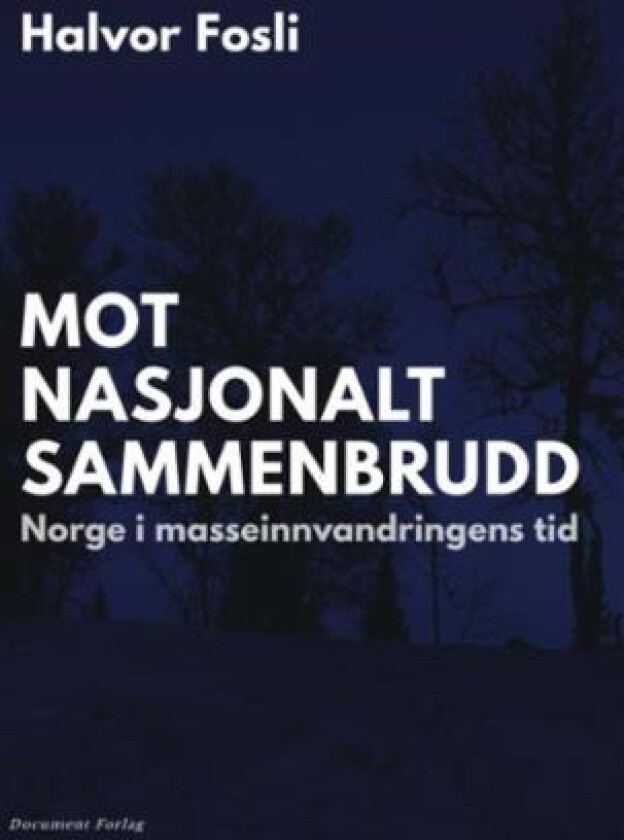 Mot nasjonalt sammenbrudd av Halvor Fosli