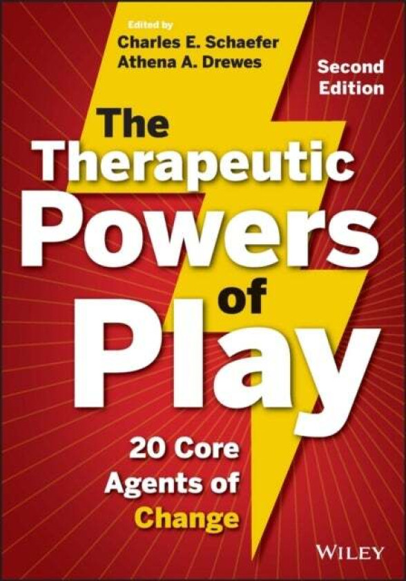 The Therapeutic Powers of Play av Charles E. (Fairleigh Dickinson University) Schaefer, Athena A. (Astor Services for Children and Families) Drewes
