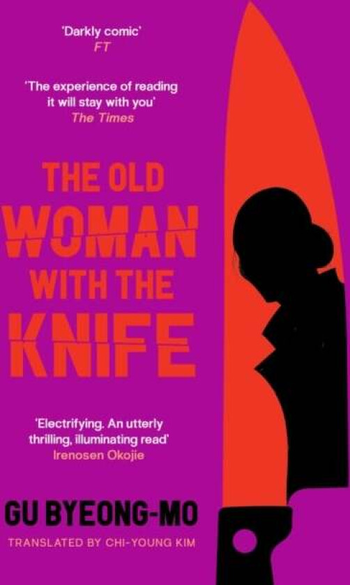 The Old Woman With the Knife av Gu Byeong-mo