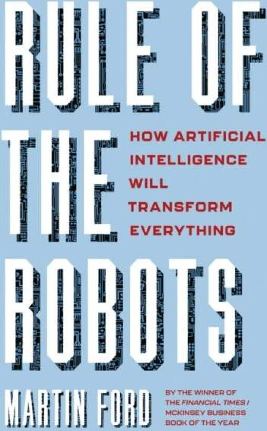 Rule of the Robots av Martin Ford