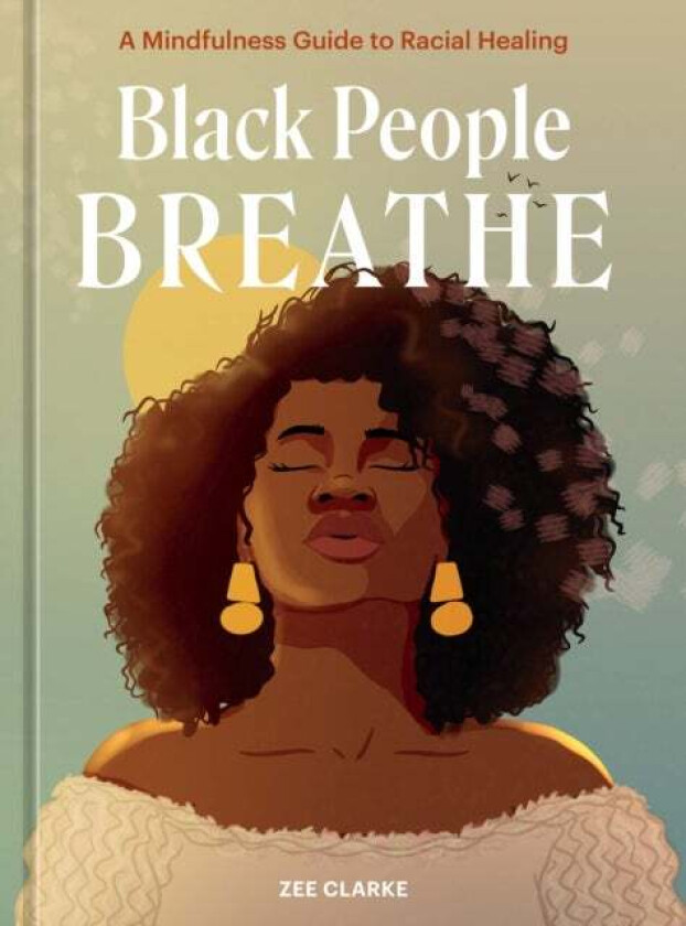 Black People Breathe av Zee Clarke