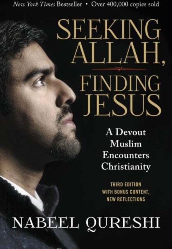 Seeking Allah, Finding Jesus av Nabeel Qureshi