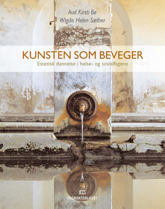 Kunsten som beveger av Aud Kirsti Bø, Wigdis Helen Sæther