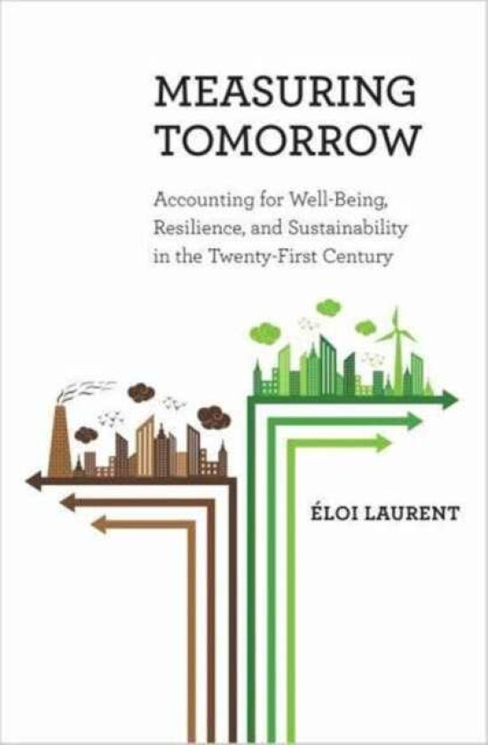 Measuring Tomorrow av Eloi Laurent