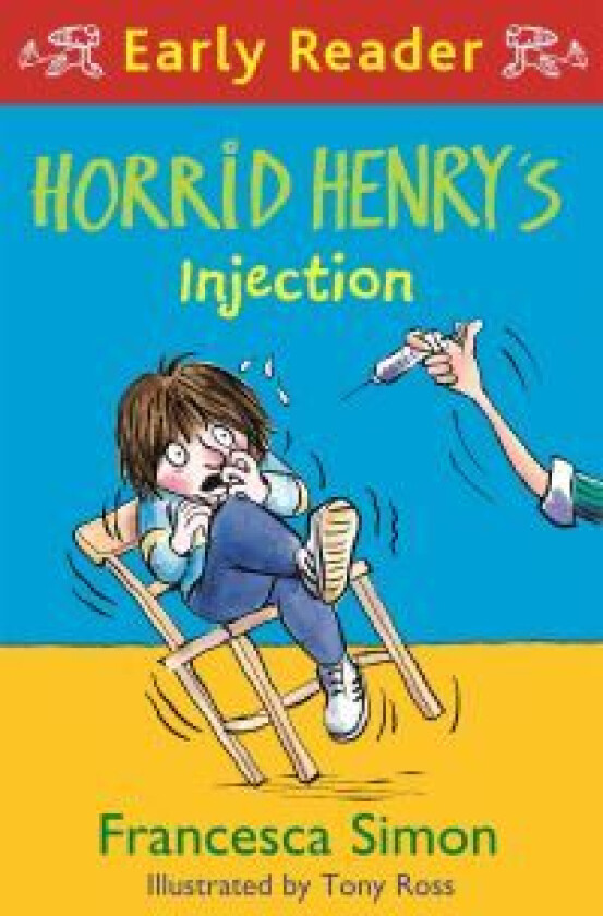 Horrid Henry Early Reader: Horrid Henry's Injection av Francesca Simon