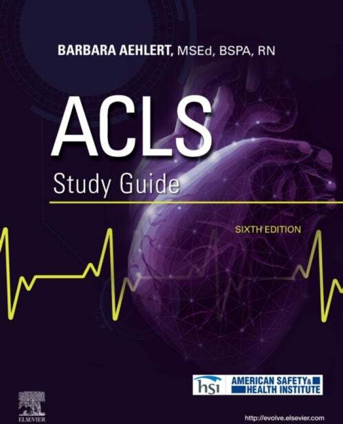 ACLS Study Guide av Barbara J MSEd BSPA RN (Southwest EMS Education Inc.) Aehlert