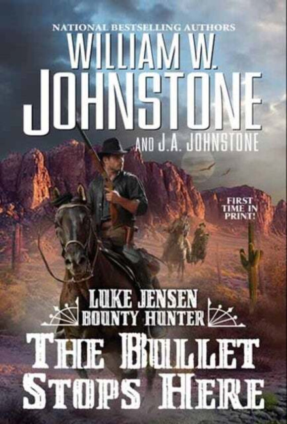 The Bullet Stops Here av William W. Johnstone, J.A. Johnstone