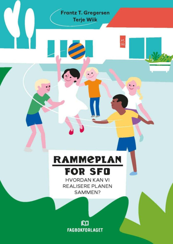 Rammeplan for SFO av Frantz T. Gregersen, Terje Wiik