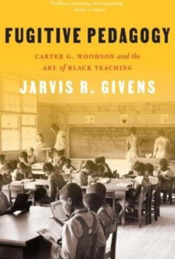 Fugitive Pedagogy av Jarvis R. Givens