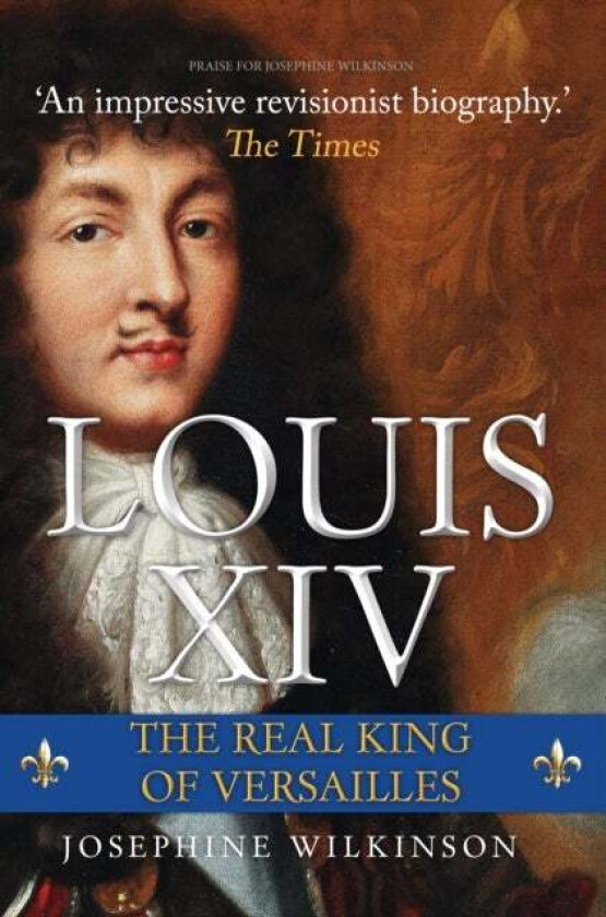 Louis XIV av Josephine Wilkinson