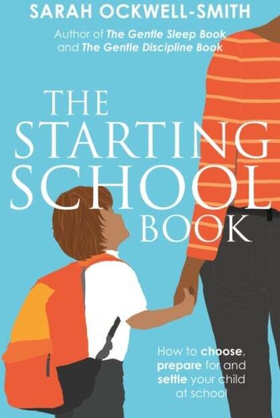 The Starting School Book av Sarah Ockwell-Smith