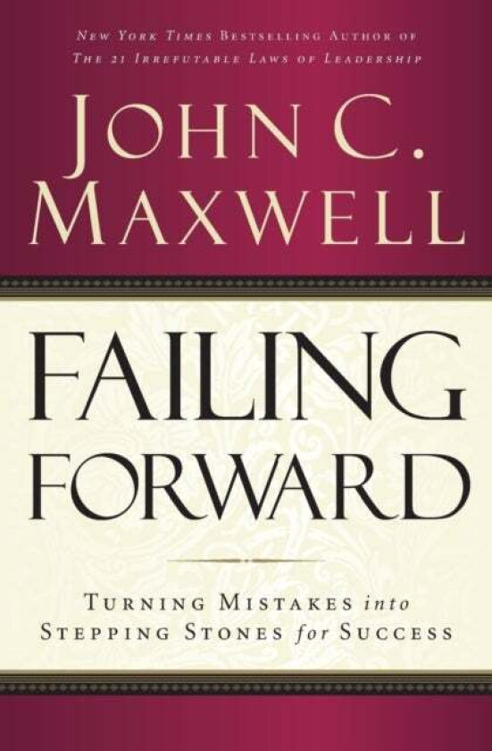 Failing Forward av John C. Maxwell