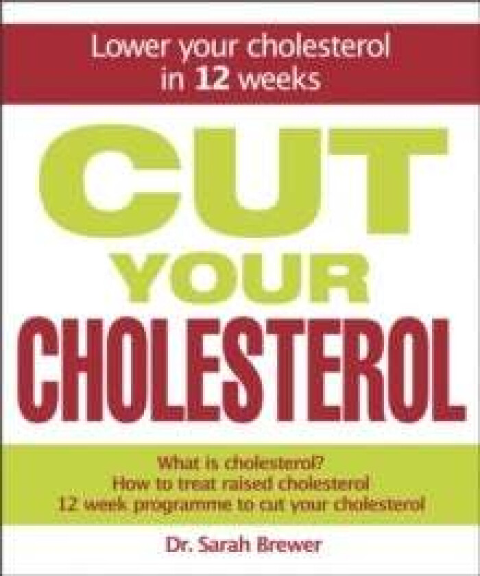 Cut Your Cholesterol av Dr Sarah Brewer
