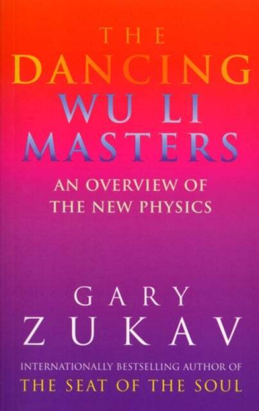 The Dancing Wu Li Masters av Gary Zukav