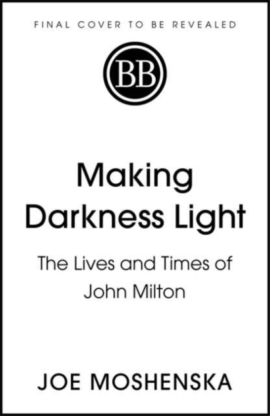 Making Darkness Light av Joe Moshenska
