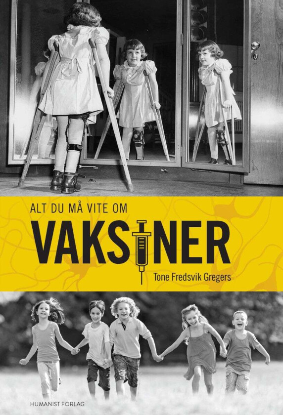 Alt du må vite om vaksiner av Tone Fredsvik Gregers