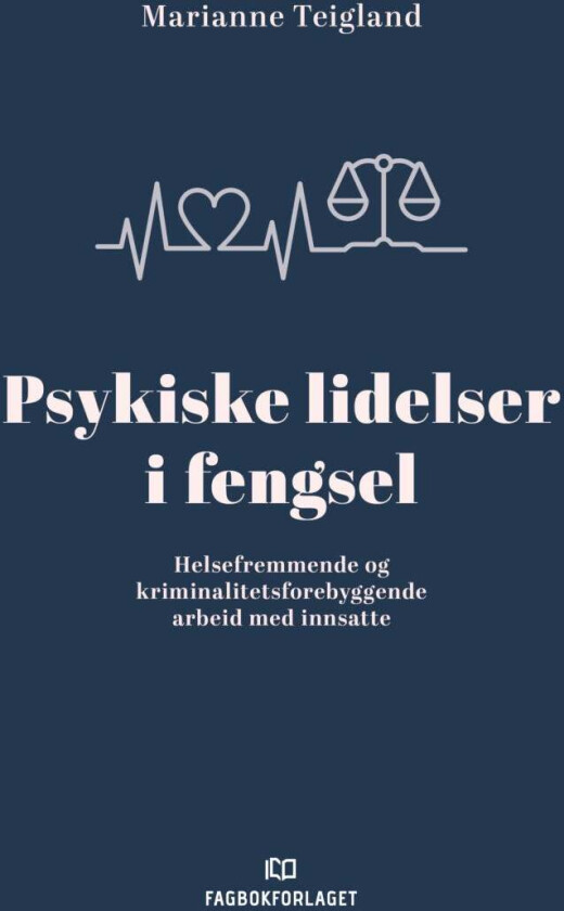 Psykiske lidelser i fengsel av Marianne Teigland
