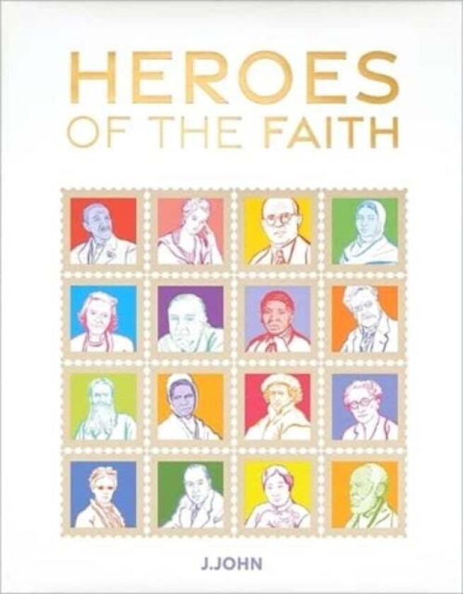Heroes of the Faith av J. John