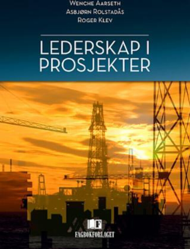 Lederskap i prosjekter av Wenche Aarseth, Roger Klev, Asbjørn Rolstadås