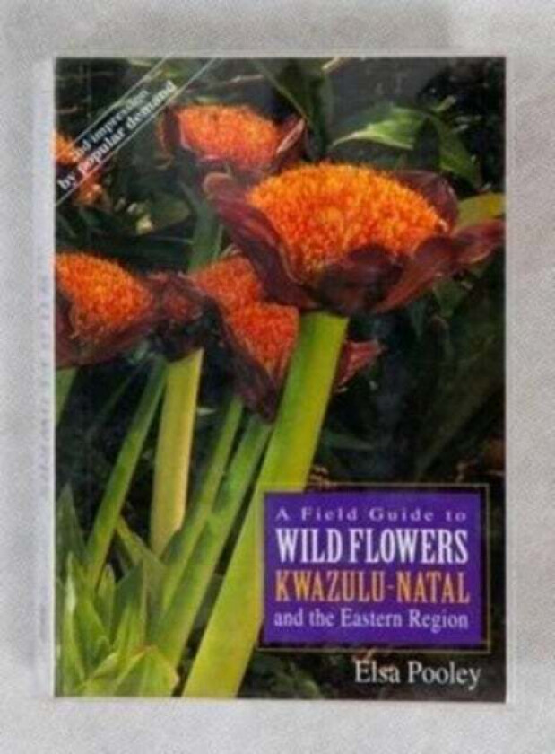 A field guide to wild flowers of Kwa-Zulu Natal and the Easter Region av Elsa Pooley