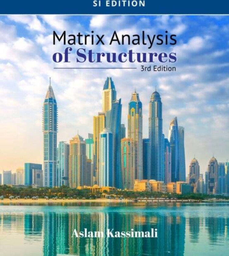 Matrix Analysis of Structures, SI Edition av Aslam (Southern Illinois University Carbondale) Kassimali