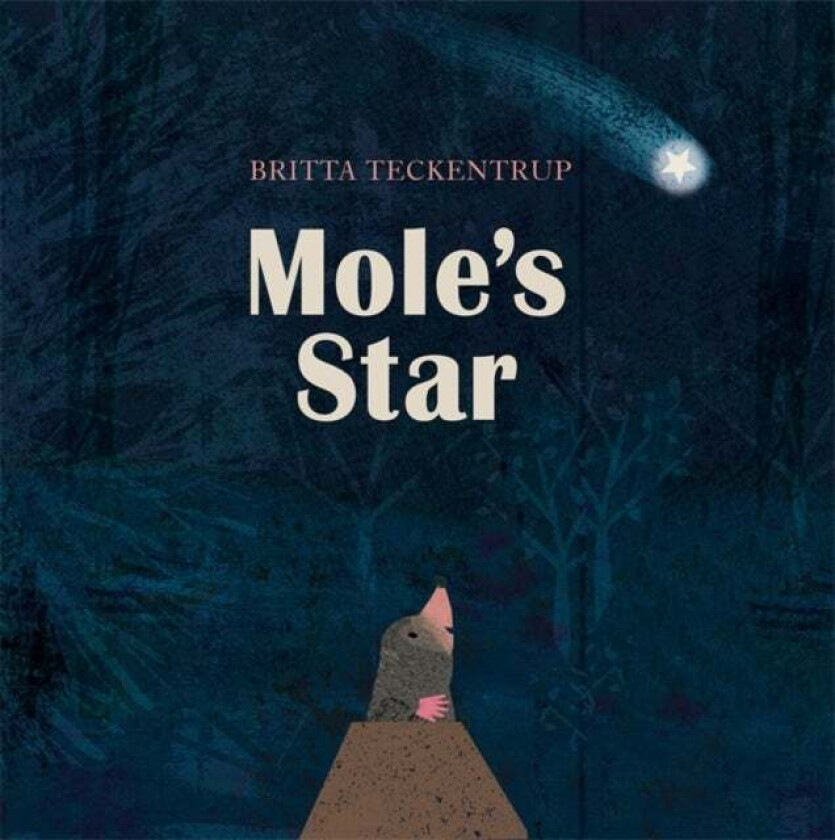 Mole's Star av Britta Teckentrup