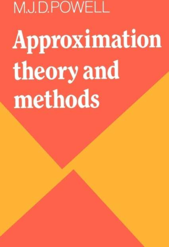 Approximation Theory and Methods av M. J. D. Powell