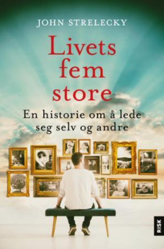 Livets fem store av John P. Strelecky
