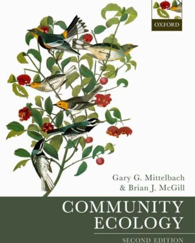 Community Ecology av Gary G. (Professor Emeritus Professor Emeritus Michigan State University USA) Mittelbach, Brian J. (Professor Professor Universit