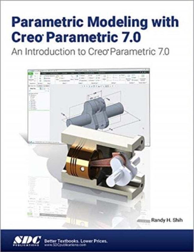 Parametric Modeling with Creo Parametric 7.0 av Randy H. Shih