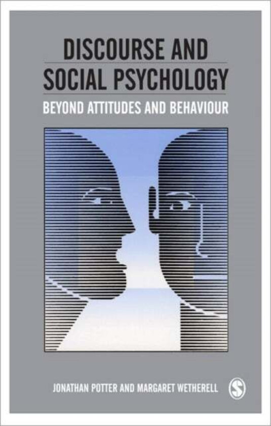 Discourse and Social Psychology av Jonathan Potter, Margaret Wetherell