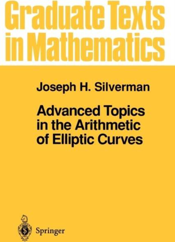 Advanced Topics in the Arithmetic of Elliptic Curves av Joseph H. Silverman