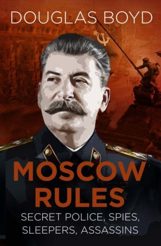 Moscow Rules av Douglas Boyd