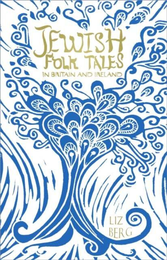 Jewish Folk Tales in Britain and Ireland av Liz Berg