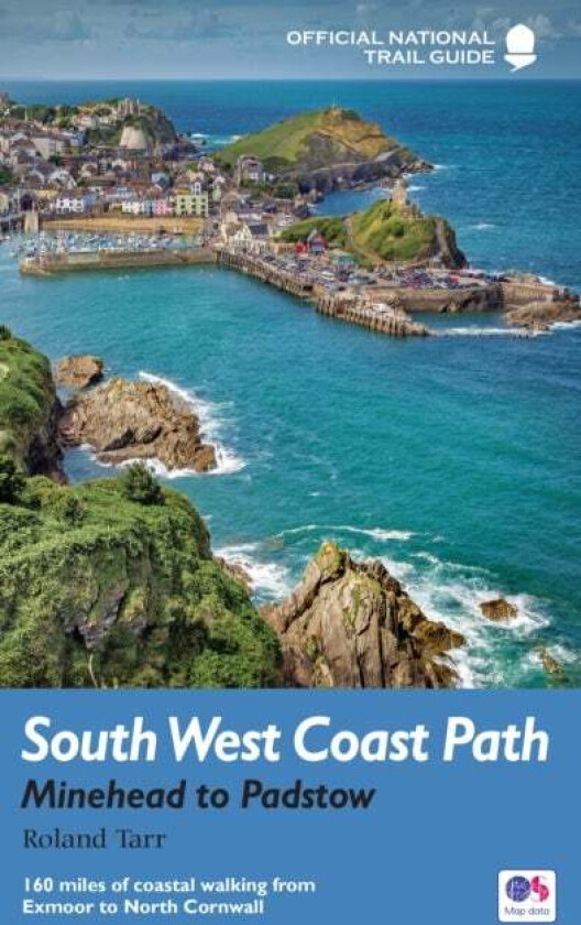 South West Coast Path: Minehead to Padstow av Roland Tarr