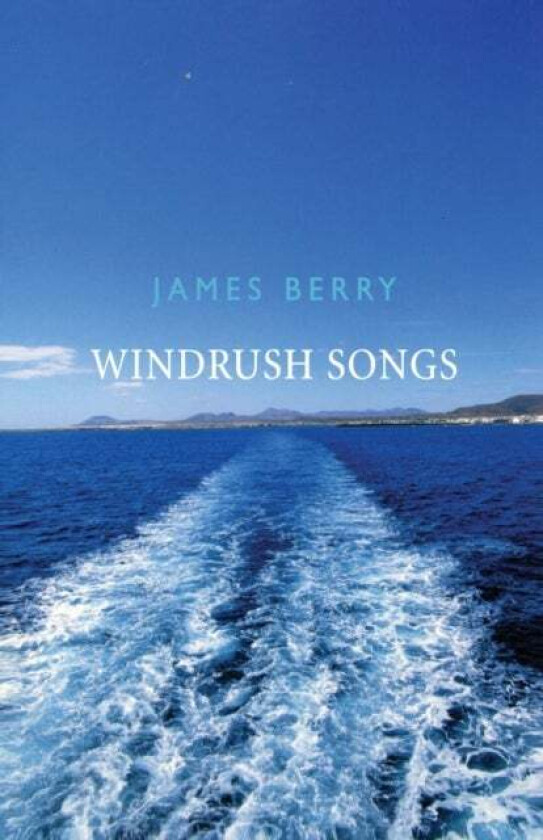 Windrush Songs av James Berry
