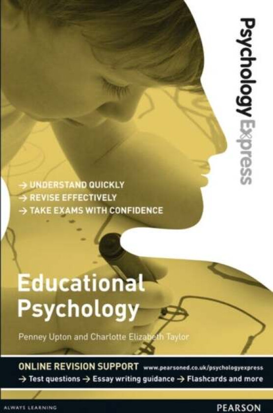 Psychology Express: Educational Psychology av Dominic Upton, Holly Andrews, Catherine Steele