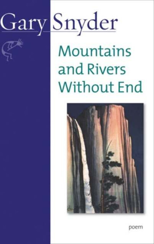 Mountains And Rivers Without End av Gary Snyder