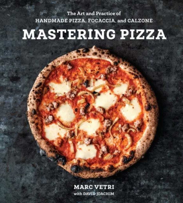 Mastering Pizza av Marc Vetri, David Joachim