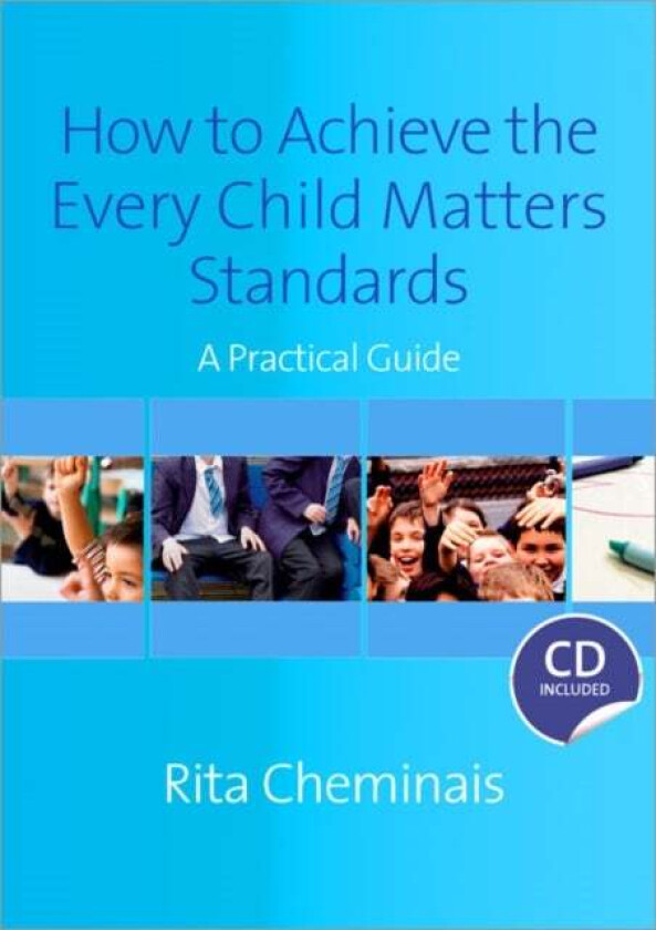 How to Achieve the Every Child Matters Standards av Rita Cheminais