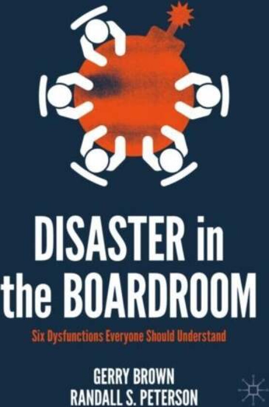 Disaster in the Boardroom av Gerry Brown, Randall S. Peterson