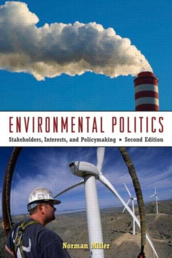 Environmental Politics av Norman (North Carolina State University Raleigh USA) Miller
