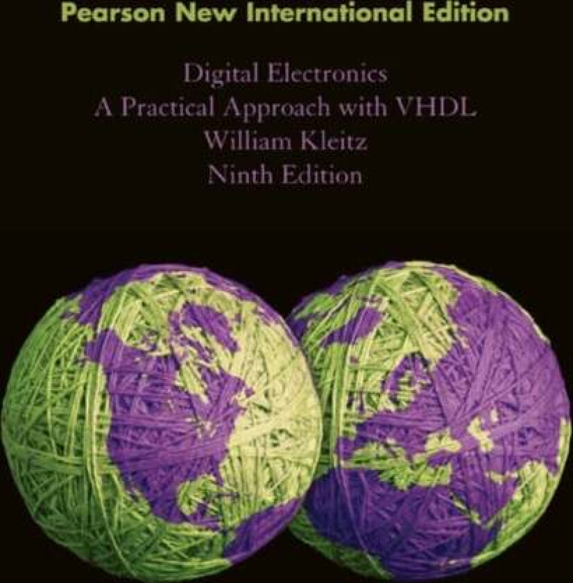 Digital Electronics: A Practical Approach with VHDL av William Kleitz