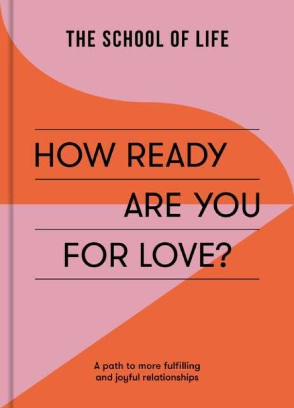 How Ready Are You For Love? av The School of Life