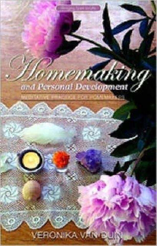 Homemaking and Personal Development av Veronika Van Duin