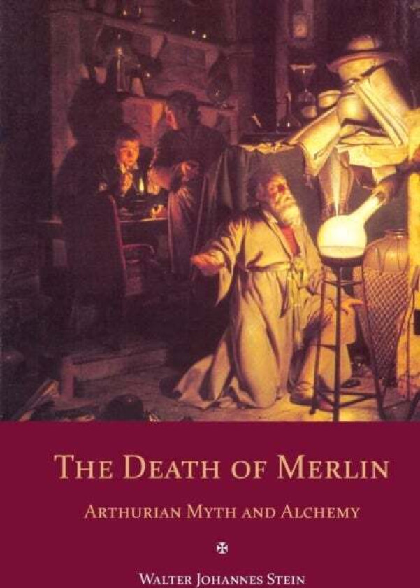 The Death of Merlin av Walter Johannes Stein