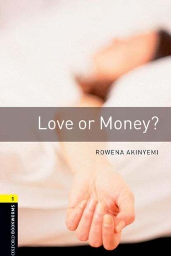 Oxford Bookworms Library: Level 1:: Love or Money? av Rowena Akinyemi